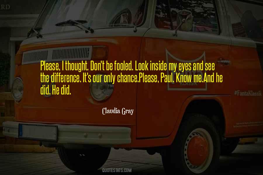 Inside My Eyes Quotes #1066748