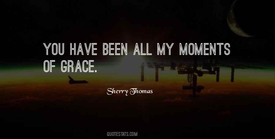 Moments Of Grace Quotes #487164