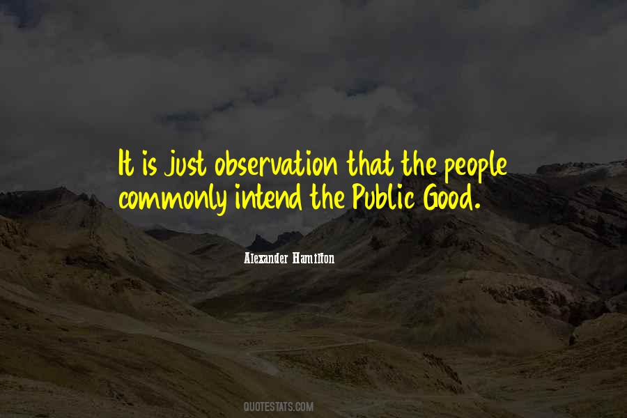 Quotes About The Public Good #433770