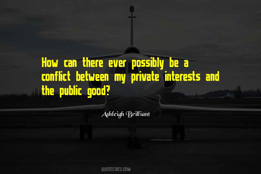 Quotes About The Public Good #822898