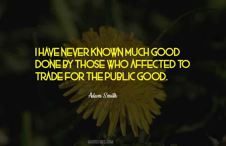 Quotes About The Public Good #841190