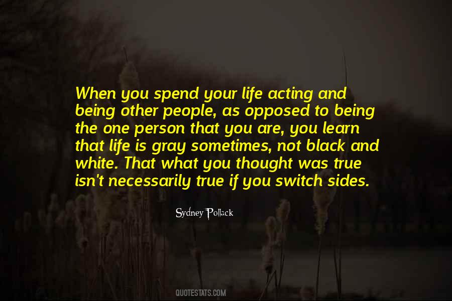 Quotes About Life Is Black And White #1144344