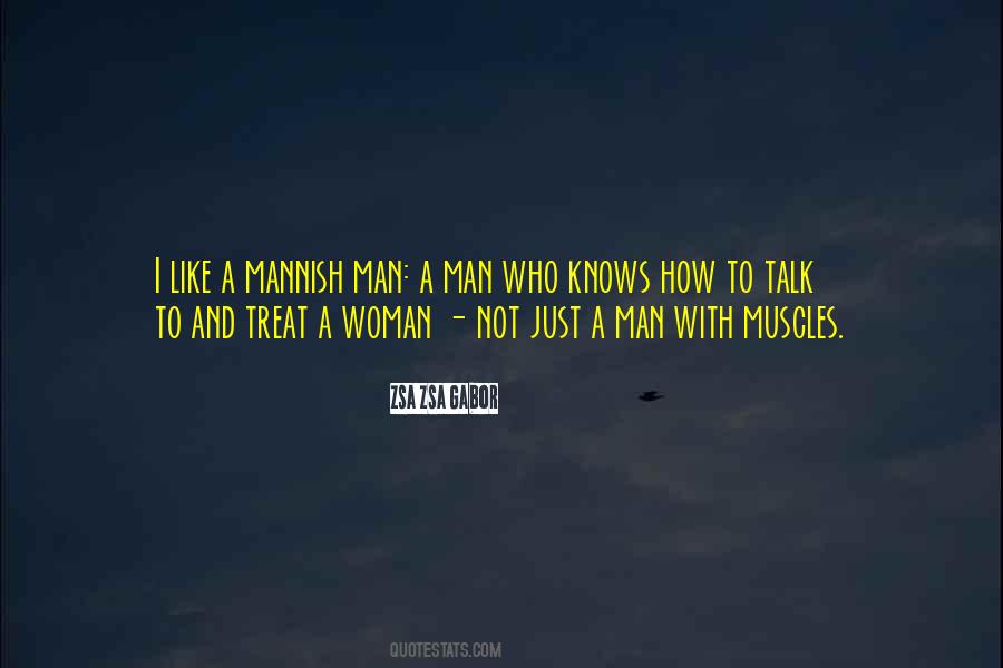 A Woman Should Treat A Man Quotes #1477866