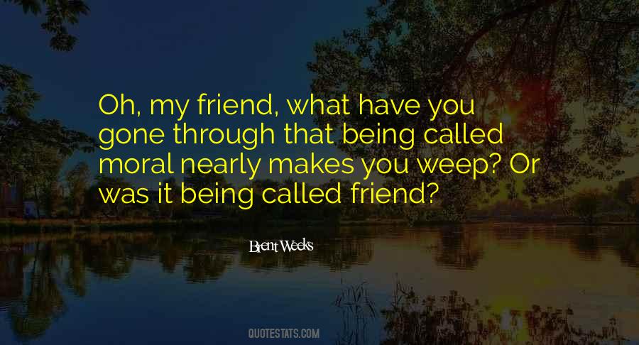 Being My Friend Quotes #1117576