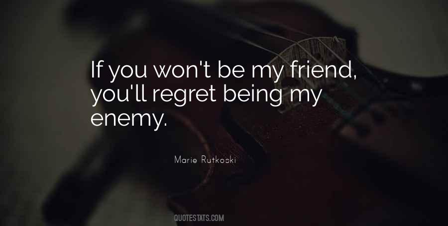 Being My Friend Quotes #1158225