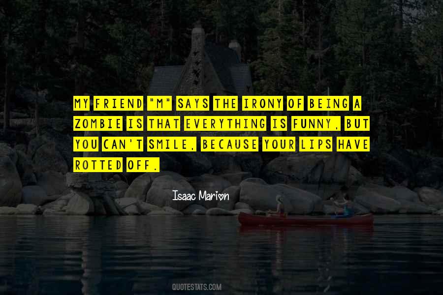 Being My Friend Quotes #1345996