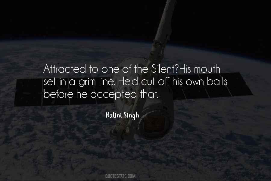 Silent Mouth Quotes #1498268