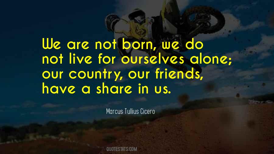 We Born Alone Quotes #1823032