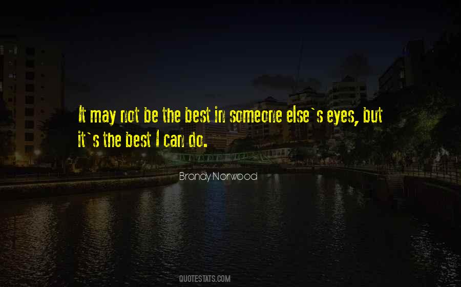 I May Not Be The Best But Quotes #713033
