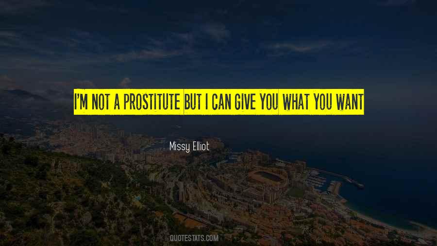 I M A Prostitute Quotes #1285362