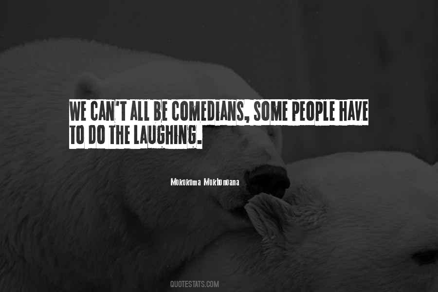 Laughter Comedy Quotes #871529