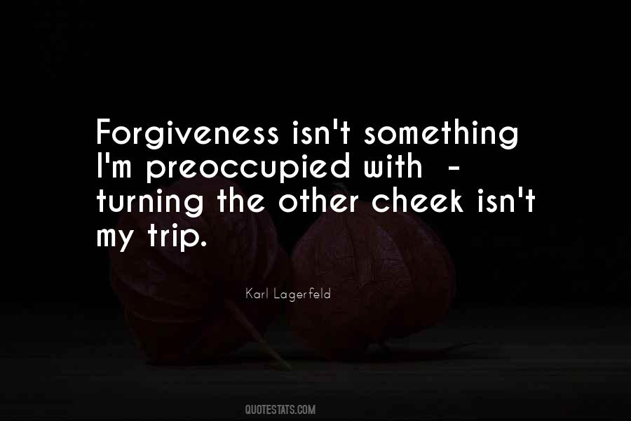 Forgive My Past Quotes #1392898