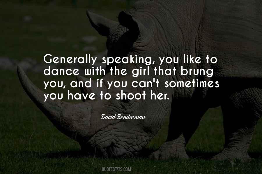 Generally Speaking Quotes #350919