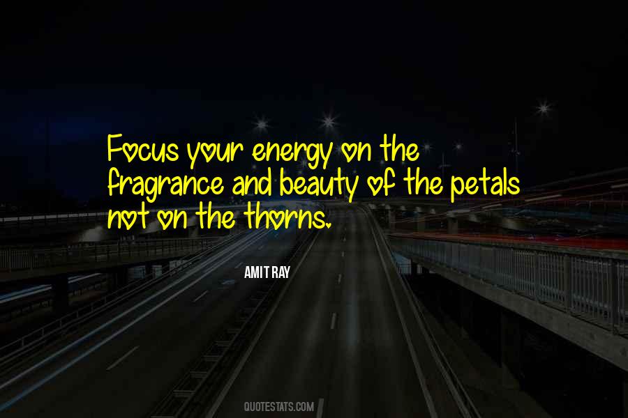 Focus On Positive Energy Quotes #1190832