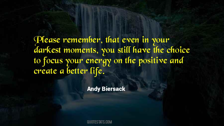 Focus On Positive Energy Quotes #1371134