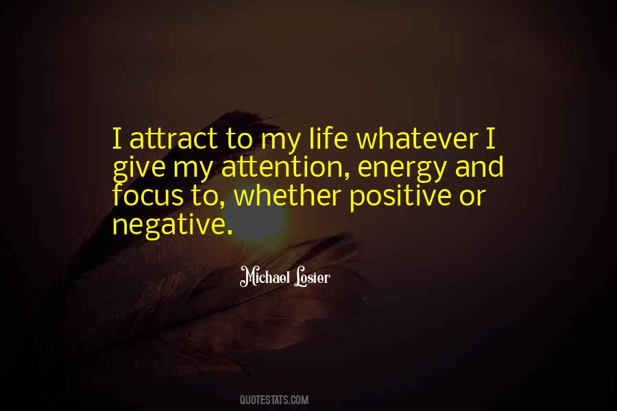 Focus On Positive Energy Quotes #474620