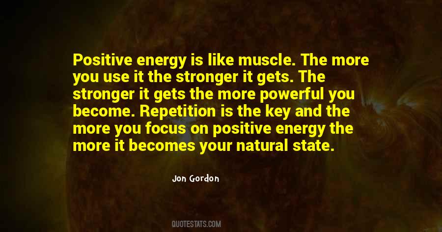 Focus On Positive Energy Quotes #80232