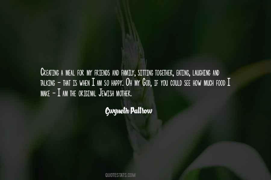 Food Friends And Family Quotes #1370144