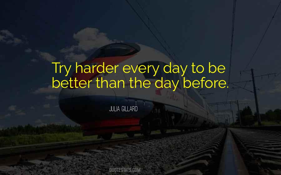 Better Than The Day Before Quotes #619623