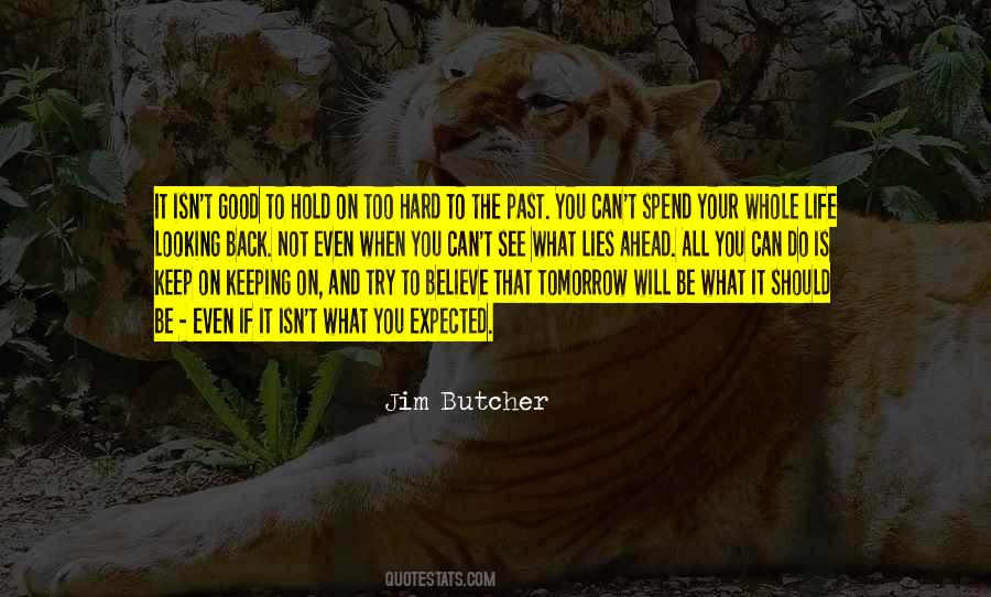 Looking Back Over My Life Quotes #158149