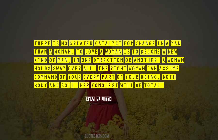 Quotes About Being A Catalyst For Change #1479655