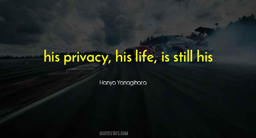 Life Privacy Quotes #1383863