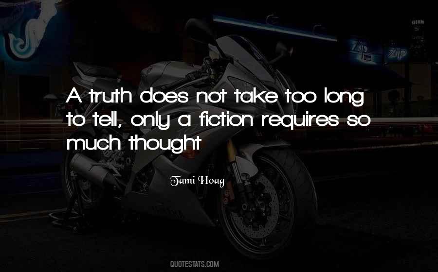 Too Much Truth Quotes #1772949