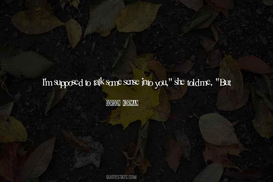 Some Say Life Quotes #1403583