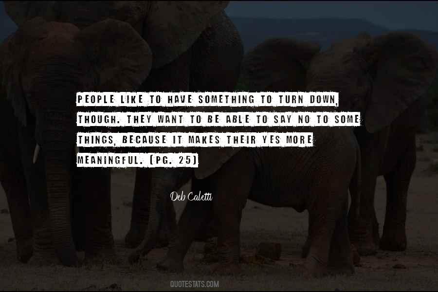 Some Say Life Quotes #402727