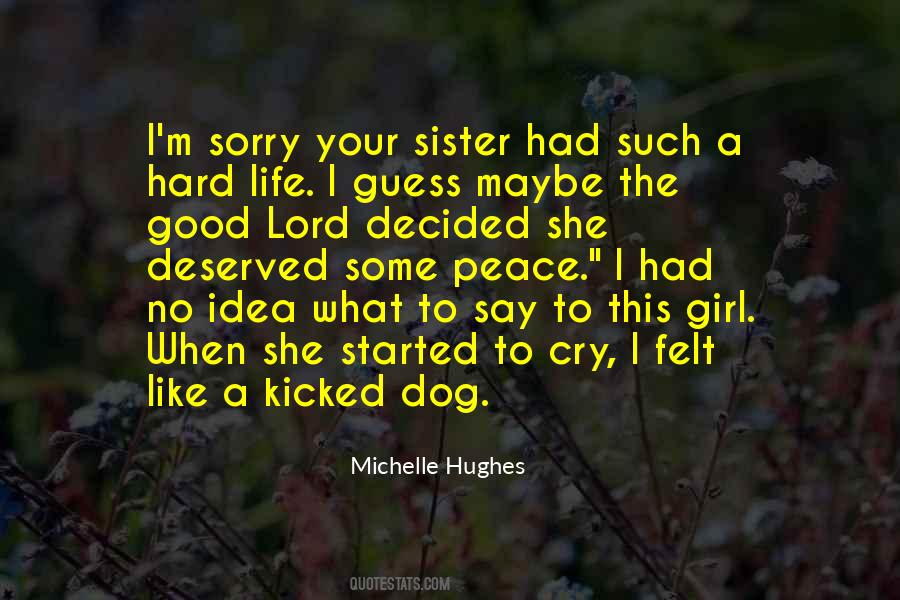 Some Say Life Quotes #785372