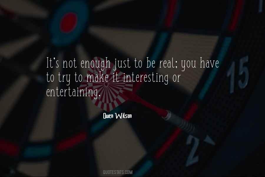 Not Entertaining Quotes #186870