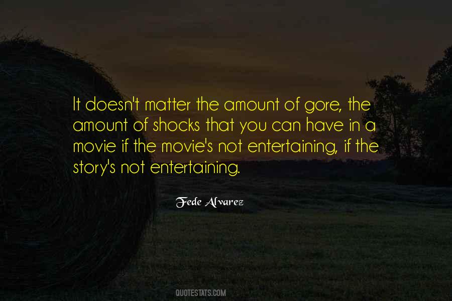 Not Entertaining Quotes #483139