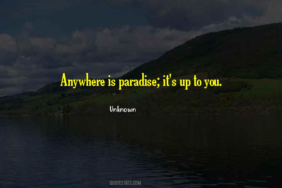 Paradise Is Quotes #13556