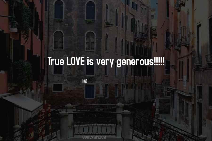 Generous Love Quotes #115631