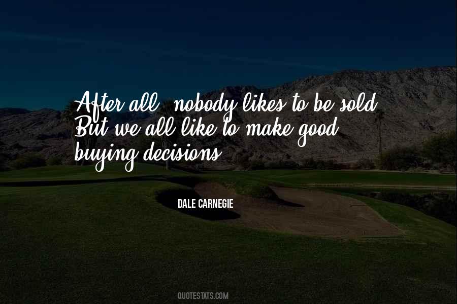 Make Good Decisions Quotes #874453