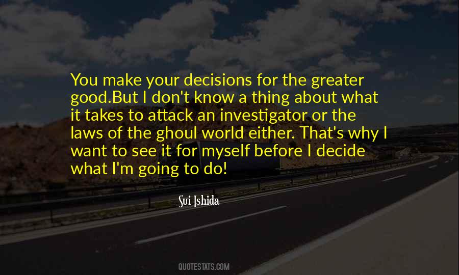Make Good Decisions Quotes #943300