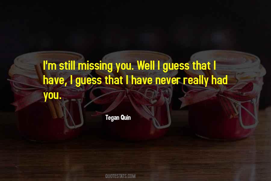 I M Missing You Quotes #970076