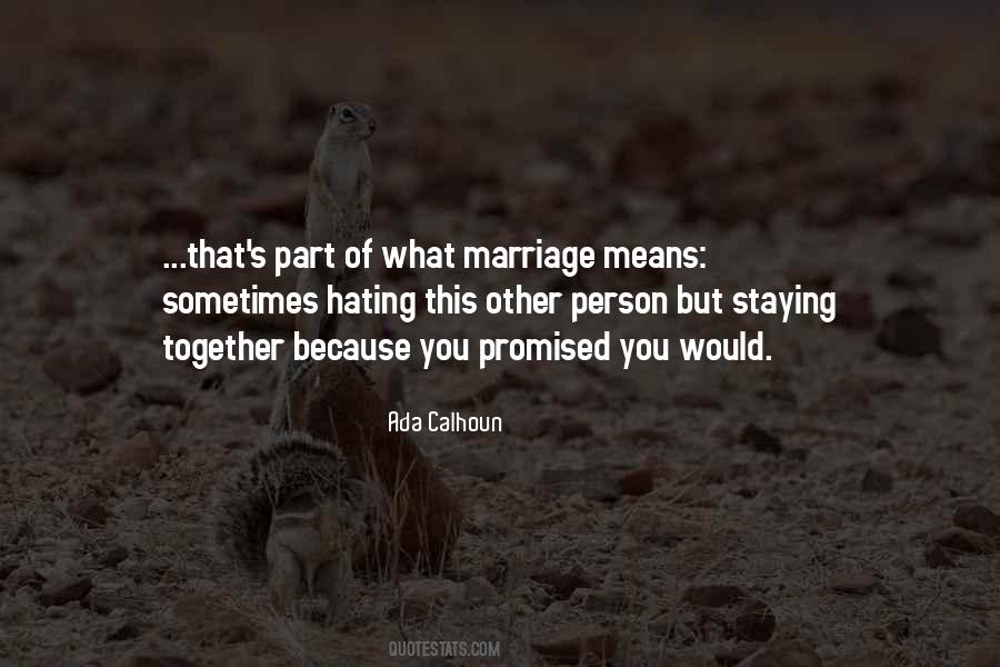Marriage Means Quotes #1036458
