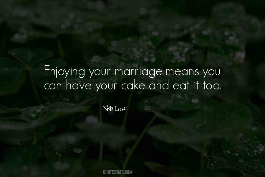 Marriage Means Quotes #1746084