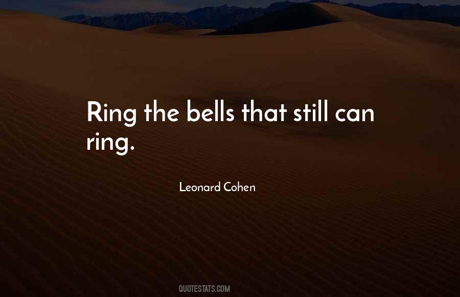 Ring The Bells That Still Can Ring Quotes #1054730