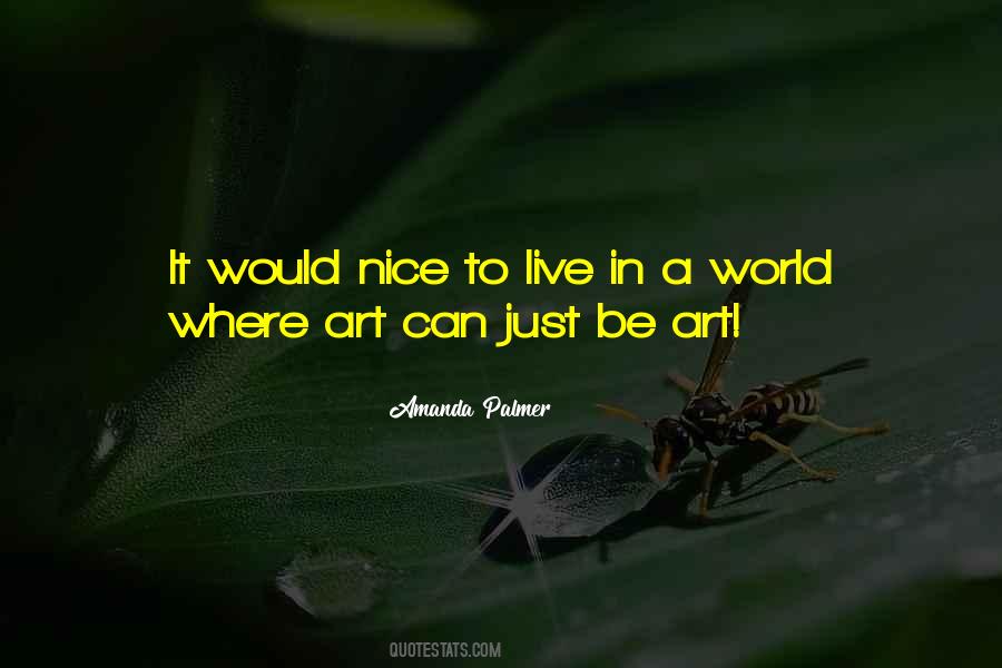 Be Art Quotes #666022