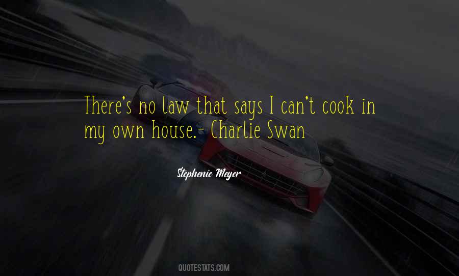 My Own House Quotes #1419665