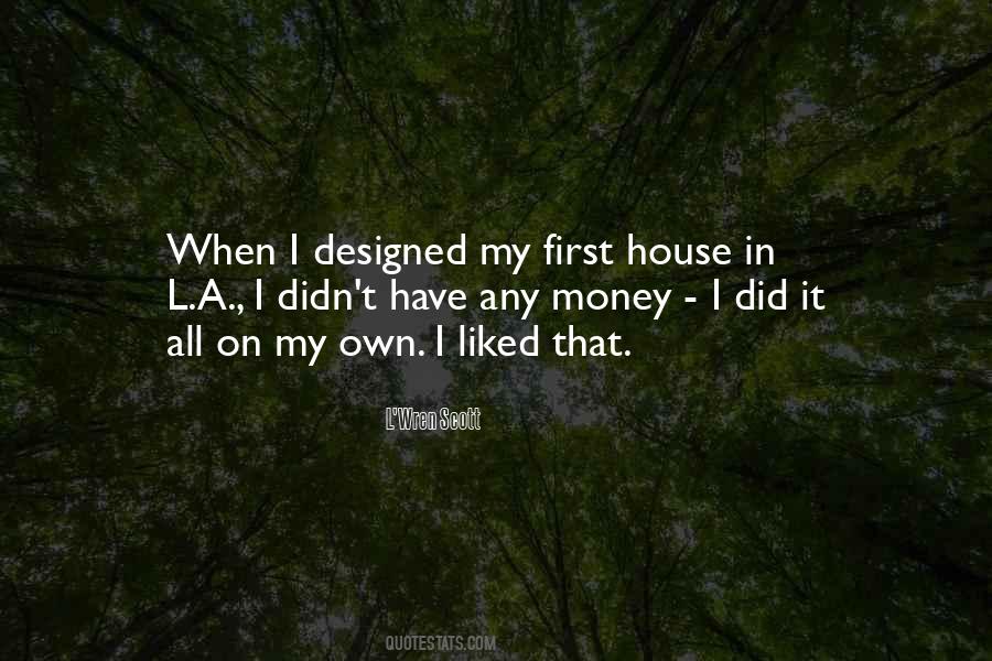 My Own House Quotes #306420