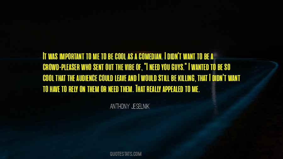 I Still Have Them Quotes #1620891