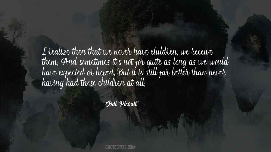 I Still Have Them Quotes #204258