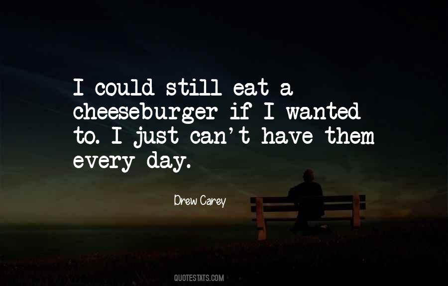 I Still Have Them Quotes #6450