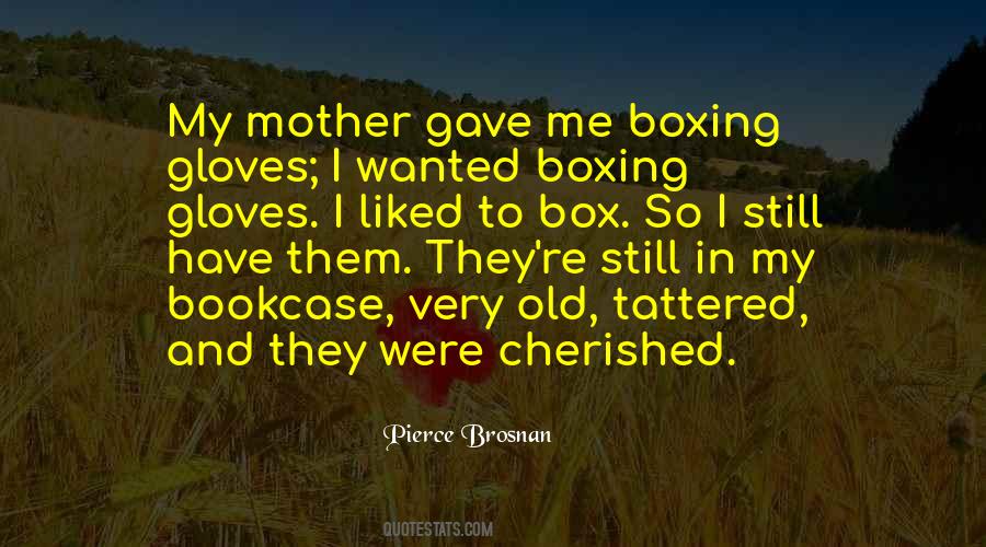 I Still Have Them Quotes #700895