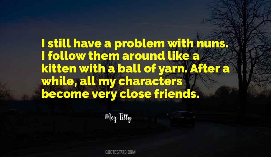 I Still Have Them Quotes #873743