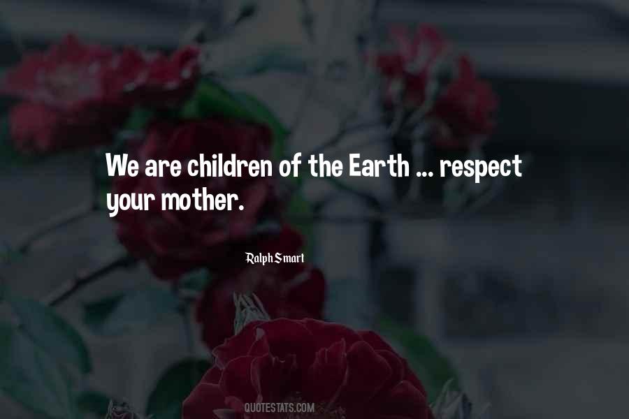 Respect Your Mother Quotes #431278