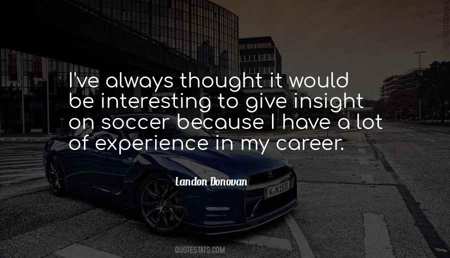 I Have A Lot To Give Quotes #1635677